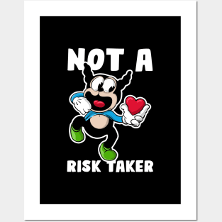 Not a risk taker Posters and Art